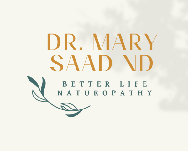 Better Life Naturopathy Dr. Mary Saad ND